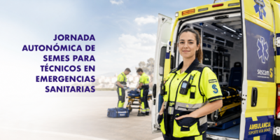 JORNADA AUTONÓMICA DE SEMES PARA TÉCNICOS EN EMERGENCIAS SANITARIAS 2026.